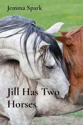 Jill má dva kone - Jill Has Two Horses