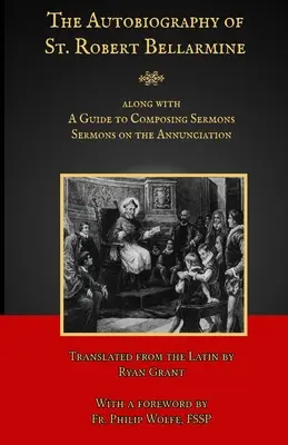 Autobiografia svätého Roberta Bellarmina - The Autobiography of St. Robert Bellarmine