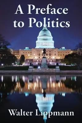 Predslov k politike - A Preface to Politics