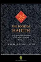 Kniha Hadísa: Výroky proroka Mohameda z knihy Mishkat Al Masabih - The Book of Hadith: Sayings of the Prophet Muhammad from the Mishkat Al Masabih