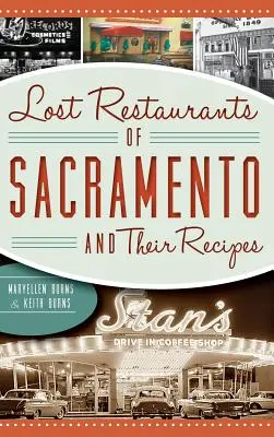 Stratené reštaurácie Sacramenta a ich recepty - Lost Restaurants of Sacramento and Their Recipes