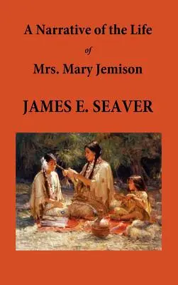 Rozprávanie o živote pani Mary Jemisonovej - A Narrative of the Life of Mrs. Mary Jemison