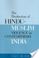 Produkcia hinduisticko-moslimského násilia v súčasnej Indii - The Production of Hindu-Muslim Violence in Contemporary India