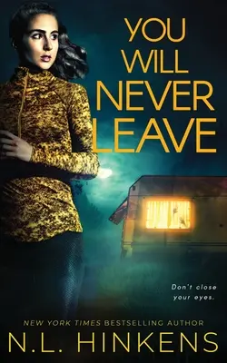 Nikdy neodídeš: Nebudeš ťa mať rada: Psychologický napínavý triler - You Will Never Leave: A psychological suspense thriller