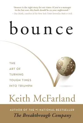 Bounce: Umenie premeniť ťažké časy na triumf - Bounce: The Art of Turning Tough Times in Triumph