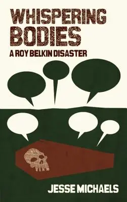 Šepkajúce telá: Katastrofa Roya Belkina - Whispering Bodies: A Roy Belkin Disaster