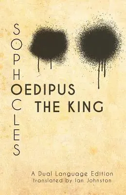 Sofoklov Oidipus kráľ: Vydanie v dvoch jazykoch - Sophocles' Oedipus the King: A Dual Language Edition
