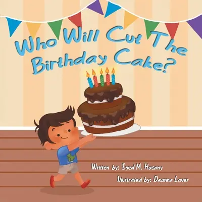 Kto bude krájať narodeninovú tortu? - Who Will Cut the Birthday Cake?