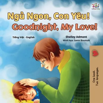 Dobrú noc, moja láska! (vietnamsko-anglická dvojjazyčná kniha pre deti) - Goodnight, My Love! (Vietnamese English Bilingual Book for Kids)