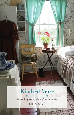 Spriaznené verše: Básne inšpirované Annou zo Zeleného štítu - Kindred Verse: Poems Inspired by Anne of Green Gables