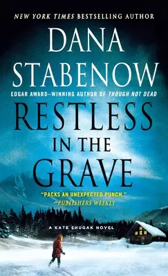 Nepokoj v hrobe: Kate Shugaková: Hrob v hrobe: román Kate Shugakovej - Restless in the Grave: A Kate Shugak Novel