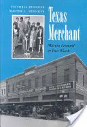 Texas Merchant: Marvin Leonard a Fort Worth - Texas Merchant: Marvin Leonard and Fort Worth