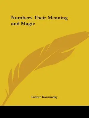 Čísla ich význam a kúzlo - Numbers Their Meaning and Magic