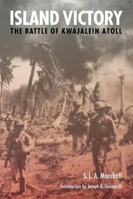 Ostrovné víťazstvo: Bitka o atol Kwajalein - Island Victory: The Battle of Kwajalein Atoll