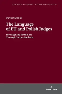 Jazyk eu a poľských sudcov: Skúmanie textovej zhody prostredníctvom korpusových metód - The Language of Eu and Polish Judges: Investigating Textual Fit Through Corpus Methods