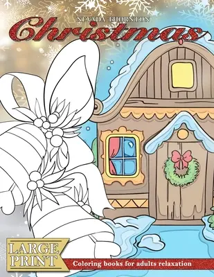 VELKOTLAČOVÉ Omaľovánky pre dospelých na relaxáciu VÁNOČNÉ: (Aktivity pre seniorov s demenciou - Omaľovánky pre seniorov s demenciou) - LARGE PRINT Coloring books for adults relaxation CHRISTMAS: (Dementia activities for seniors - Dementia coloring books)