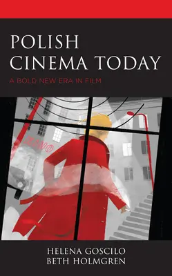 Poľská kinematografia dnes: Nová odvážna éra filmu - Polish Cinema Today: A Bold New Era in Film