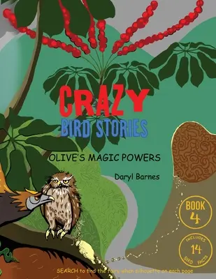 Bláznivé príbehy o vtákoch: Olive's Magic Powers Book 4 - Crazy Bird Stories: Olive's Magic Powers Book 4