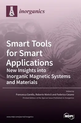 Inteligentné nástroje pre inteligentné aplikácie: Nové poznatky o anorganických magnetických systémoch a materiáloch - Smart Tools for Smart Applications: New Insights into Inorganic Magnetic Systems and Materials