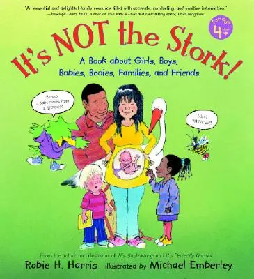 Nie je to bocian! Kniha o dievčatách, chlapcoch, bábätkách, telách, rodinách a priateľoch - It's Not the Stork!: A Book about Girls, Boys, Babies, Bodies, Families and Friends