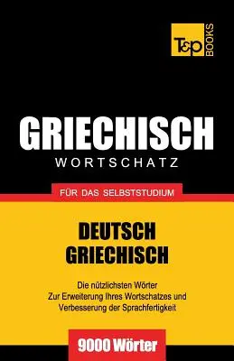 Grécky slovník pre samoštúdium - 9000 slov - Griechischer Wortschatz fr das Selbststudium - 9000 Wrter
