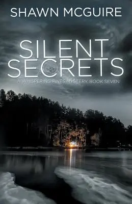 Tiché tajomstvá: Záhada Whispering Pines, kniha 7 - Silent Secrets: A Whispering Pines Mystery, Book 7