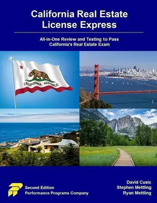 California Real Estate License Express: Preskúmanie a testovanie „všetko v jednom“ na úspešné absolvovanie kalifornskej skúšky z nehnuteľností - California Real Estate License Express: All-in-One Review and Testing to Pass California's Real Estate Exam