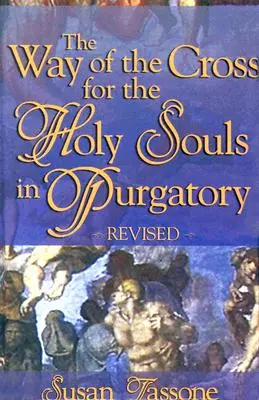 Krížová cesta za sväté duše v očistci - The Way of the Cross for the Holy Souls in Purgatory
