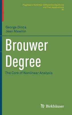Brouwerov stupeň: Jadro nelineárnej analýzy - Brouwer Degree: The Core of Nonlinear Analysis