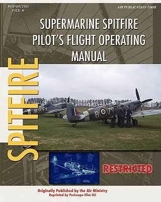 Letová prevádzková príručka pilota lietadla Supermarine Spitfire - Supermarine Spitfire Pilot's Flight Operating Manual