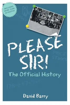 Prosím, pane! Oficiálna história - Please Sir! The Official History