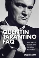 Quentin Tarantino Často kladené otázky: Všetko, čo treba vedieť o pôvodnom filme Reservoir Dog - Quentin Tarantino FAQ: Everything Left to Know About the Original Reservoir Dog