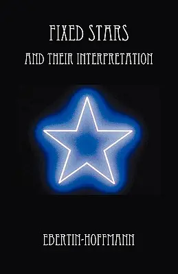 Stále hviezdy a ich výklad - Fixed Stars and Their Interpretation