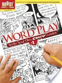 Zvýšenie Hranie so slovami: Napíšte si vlastný bláznivý komiks č. 1 - Boost Word Play: Write Your Own Crazy Comics #1