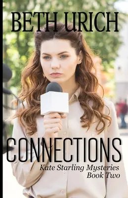 Pripojenia: Záhady Kate Starlingovej, kniha druhá - Connections: Kate Starling Mysteries Book Two