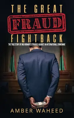 Veľký boj proti podvodom: Skutočný príbeh boja jednej ženy proti medzinárodnej vlne zločinu - The Great Fraud Fightback: The true story of one woman's struggle against an international crimewave