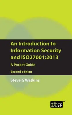 Úvod do informačnej bezpečnosti a Iso27001: 2013: Vreckový sprievodca - An Introduction to Information Security and Iso27001: 2013: A Pocket Guide