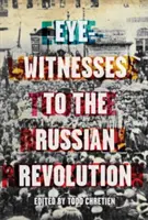 Očití svedkovia ruskej revolúcie - Eyewitnesses to the Russian Revolution