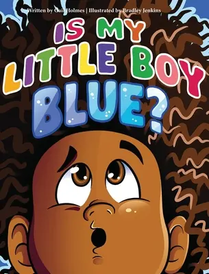 Je môj chlapček modrý? - Is My Little Boy Blue?