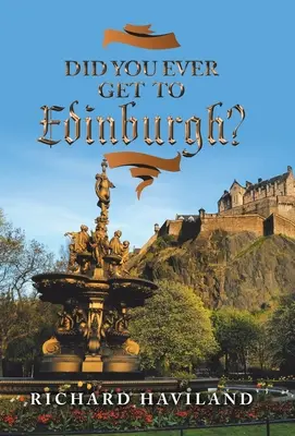 Dostali ste sa niekedy do Edinburghu? - Did You Ever Get to Edinburgh?