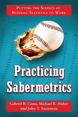 Praktické využitie sabermetrie: Veda o bejzbalovej štatistike v praxi: Úvod do bejzbalovej štatistiky, 2. - Practicing Sabermetrics: Putting the Science of Baseball Statistics to Work