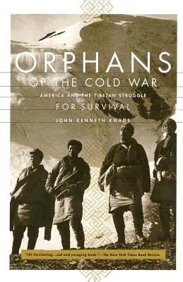 Siroty studenej vojny: Amerika a tibetský boj o prežitie - Orphans of the Cold War: America and the Tibetan Struggle for Survival