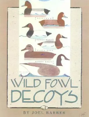 Vábničky na divoké vtáctvo - Wild Fowl Decoys
