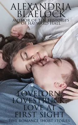 Zamilovaný, zamilovaný a láska na prvý pohľad - Lovelorn, Lovestruck and Love at First Sight