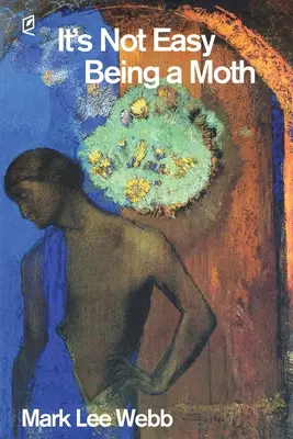 Nie je ľahké byť motýľom - It's Not Easy Being a Moth