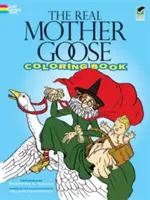 Skutočné maľovanky Matky Husi - The Real Mother Goose Coloring Book