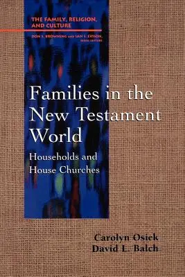 Rodiny v novozákonnom svete: Domácnosti a domáce cirkvi - Families in the New Testament World: Households and House Churches