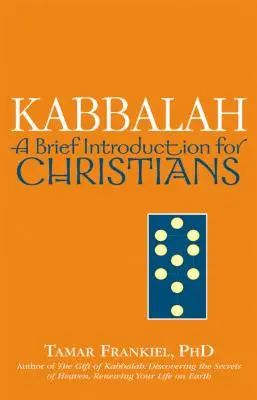Kabala: Krátky úvod pre kresťanov - Kabbalah: A Brief Introduction for Christians