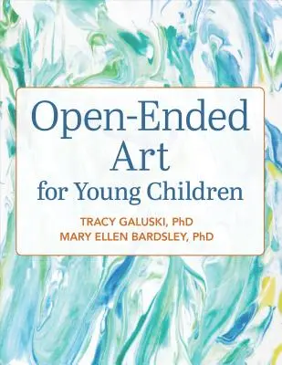 Otvorené umenie pre malé deti - Open-Ended Art for Young Children