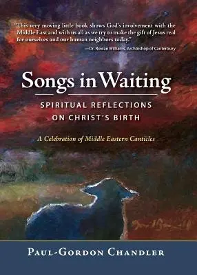 Piesne v očakávaní: Duchovné úvahy o Kristovom narodení - Songs in Waiting: Spiritual Reflections on Christ's Birth